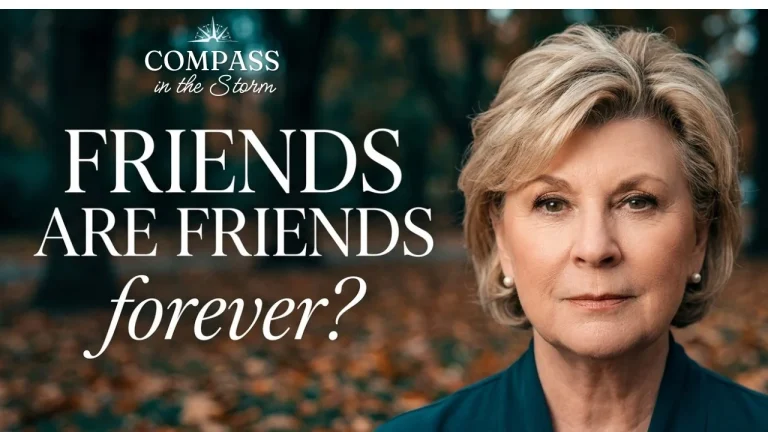 Why Friendships Change After Loss on COMPASS in the Storm with Lana Bach