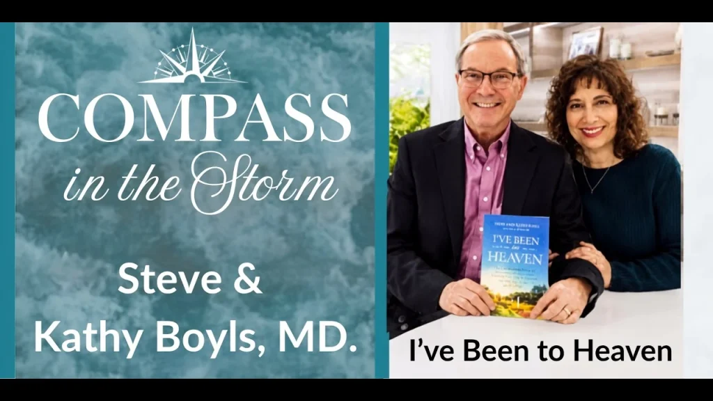 Steve and Dr Kathy Boyls, I've Been to Heaven on COMPASS in the Storm with Lana Bach