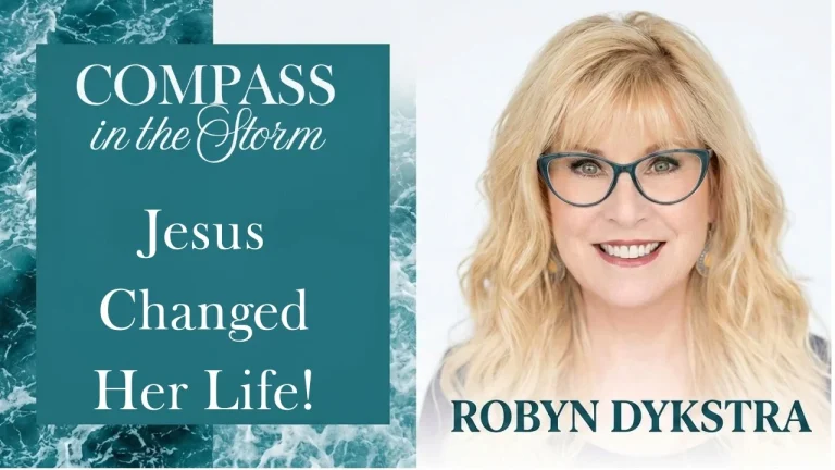 Robyn Dykstra, From Playboy Bunny to Bible Teacher on COMPASS in the Storm with Lana Bach