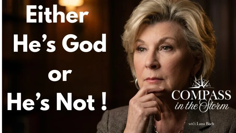 Why Do You Serve a God You Don't Trust? Lana's Healing Story on COMPASS in the Storm with Lana Bach
